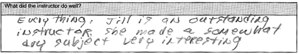 What did the instructor do well?  Everything.  Jill is an outstanding instructor.  She made a somewhat dry subject very interesting.